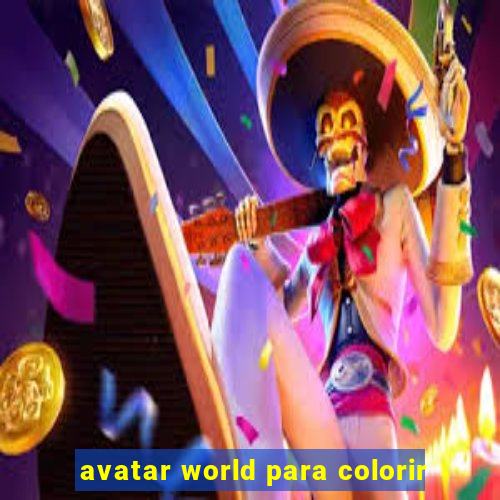 avatar world para colorir